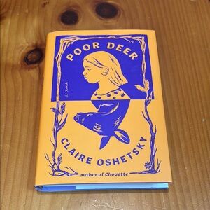 Poor Deer by Claire Oshetsky Hardcover Book